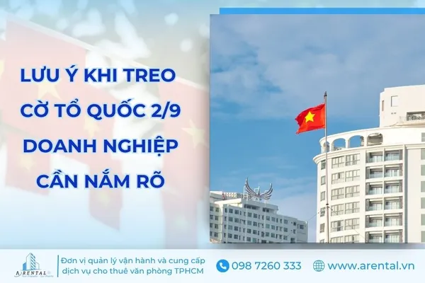 Treo cờ Tổ quốc 2-9 và những điều doanh nghiệp cần lưu ý.
