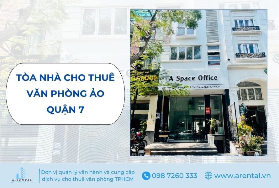 Văn phòng ảo Quận 7 do Arental Vietnam cung cấp.