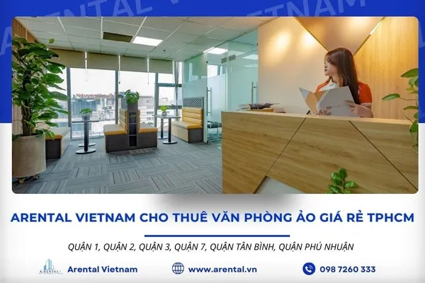 Arental Vietnam - đơn vị cho thuê văn phòng ảo TPHCM.