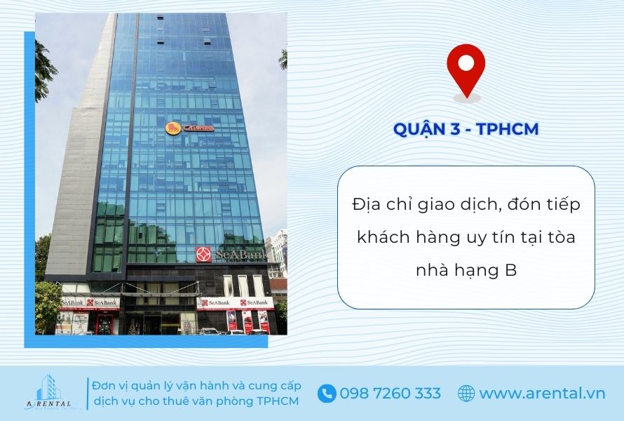 Thuê văn phòng chia sẻ tại Quận 3 giúp khách hàng sở hữu địa chỉ giao dịch uy tín.