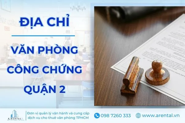 Danh sách địa chỉ các văn phòng công chứng Quận 2.