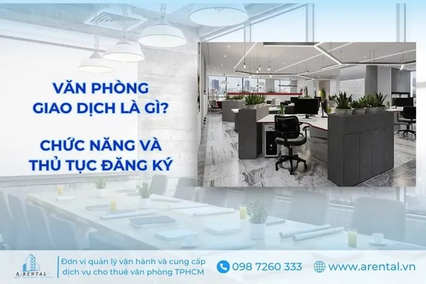 Tìm hiểu thông tin về văn phòng giao dịch.