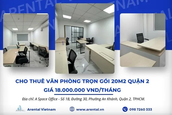 Bảng báo giá dịch vụ cho thuê văn phòng riêng trọn gói 20m2 Quận 2. Cho thuê văn phòng trọn gói 20m2 Quận 2 Arental Vietnam.