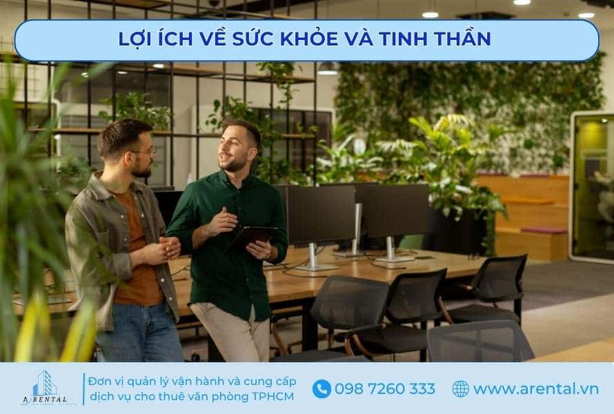 Không gian xanh giúp nhân viên cảm thấy thoải mái hơn, tăng năng suất và giảm căng thẳng.