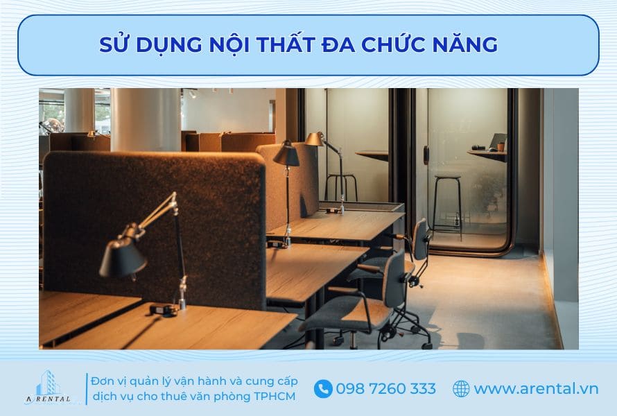 Kết hợp sử dụng nội thất đa chức năng trong không gian làm việc chung.