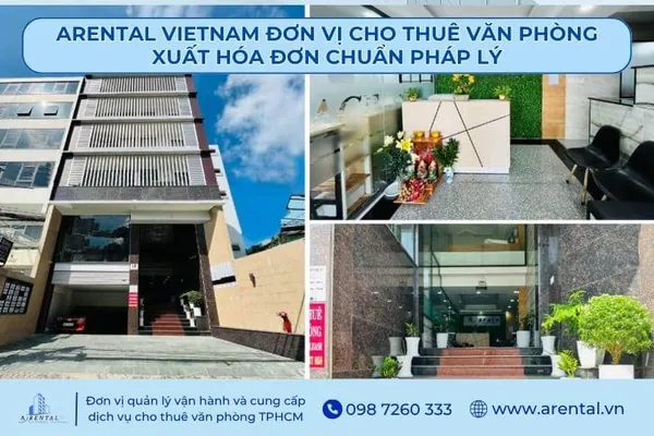 Arental Vietnam - đơn vị cho thuê văn phòng xuất hóa đơn chuẩn pháp lý.